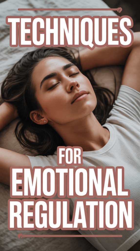 A woman lying down with her hands behind her head. the words "techniques for emotional regulation" are written