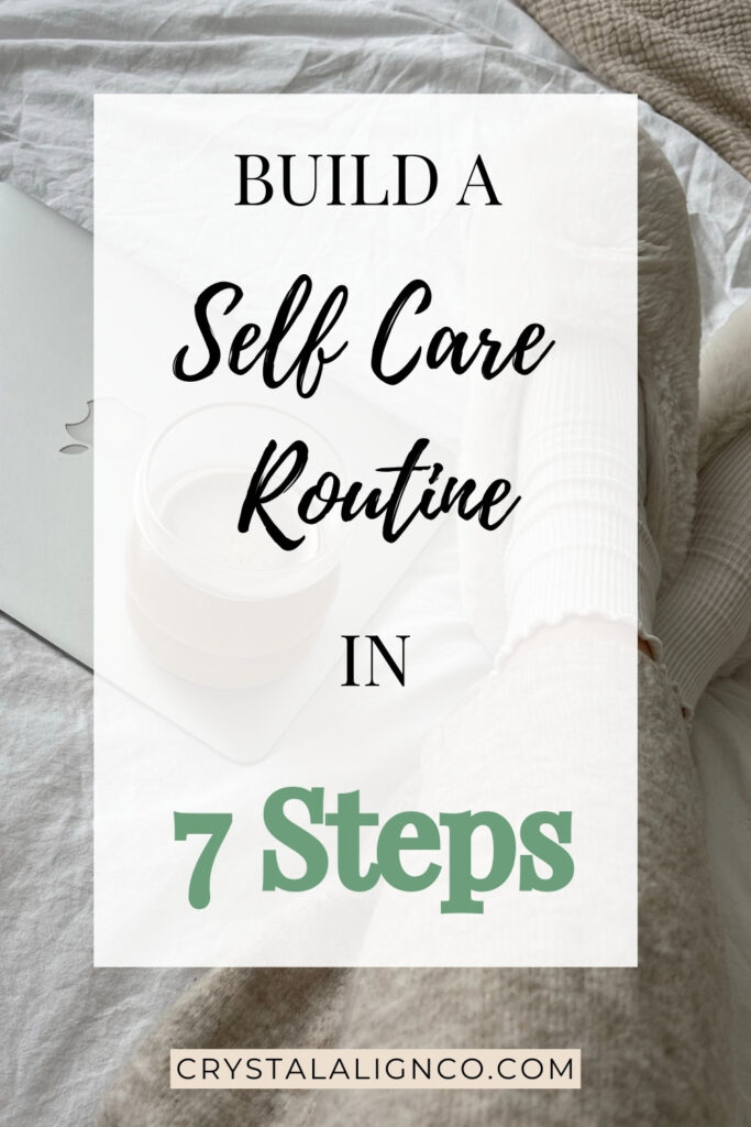 feet in slippers and a coffee in bed. the words read "Build a Self Care Routine in 7 Steps"